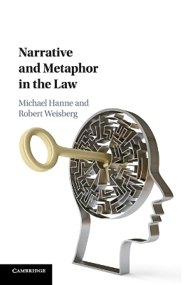 Narrative and Metaphor in the Law by Michael Hanne