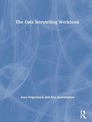 The Data Storytelling Workbook book