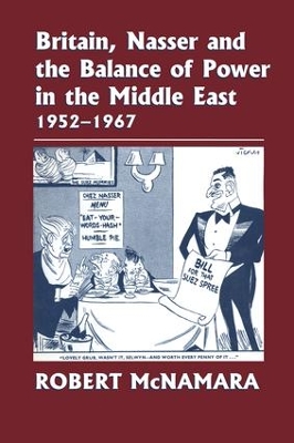 Britain, Nasser and the Balance of Power in the Middle East, 1952-1977 book