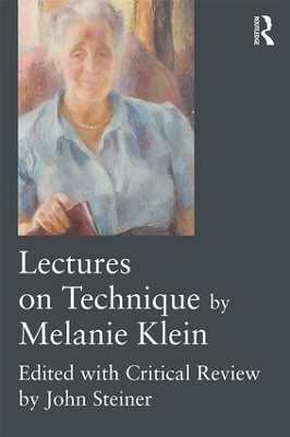 Lectures on Technique by Melanie Klein book