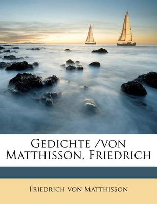 Gedichte /Von Matthisson, Friedrich book