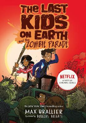 The Last Kids on Earth and the Zombie Parade (The Last Kids on Earth) book