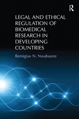 Legal and Ethical Regulation of Biomedical Research in Developing Countries book