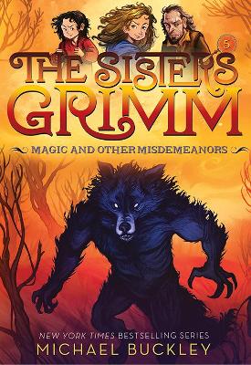 Magic and Other Misdemeanors (The Sisters Grimm #5) book