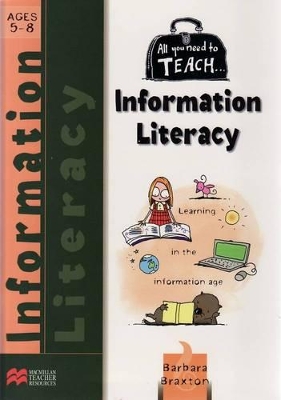 All You Need to Teach Information Literacy for Ages 5-8 book