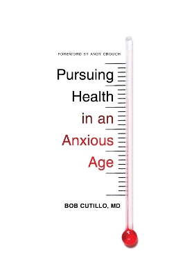 Pursuing Health in an Anxious Age book