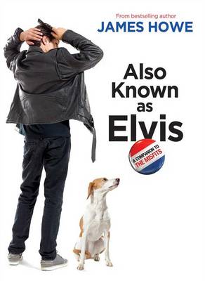 Also Known as Elvis by James Howe