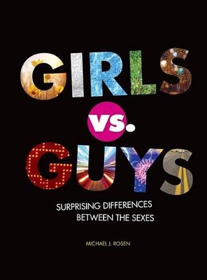 Girls vs. Guys: Surprising Differences Between the Sexes book