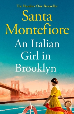 An Italian Girl in Brooklyn: A spellbinding story of buried secrets and new beginnings by Santa Montefiore