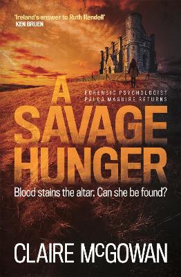 A A Savage Hunger (Paula Maguire 4): An Irish crime thriller of spine-tingling suspense by Claire McGowan