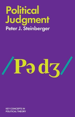 Political Judgment - An Introduction by Peter J. Steinberger