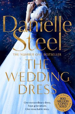 The Wedding Dress: A sweeping story of fortune and tragedy from the billion copy bestseller by Danielle Steel