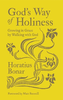 God's Way of Holiness: Growing in Grace by Walking with God book