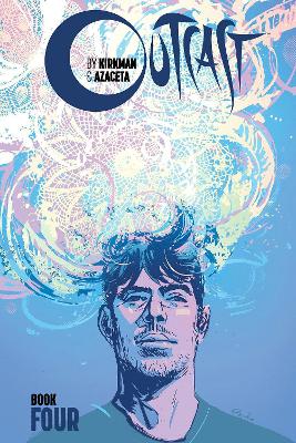 Outcast by Kirkman & Azaceta, Book 4 book