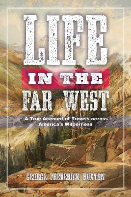 Life in the Far West book