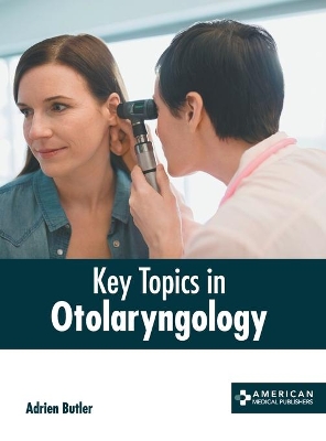 Key Topics in Otolaryngology book