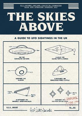 The Skies Above: A Guide To UFO Sightings In The UK book