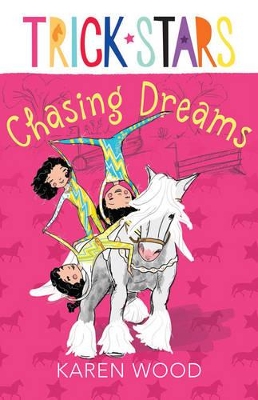 Chasing Dreams: Trickstars 5 by Karen Wood