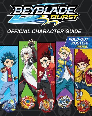 Beyblade Burst: Official Character Guide (Fold-out Poster Inside) book