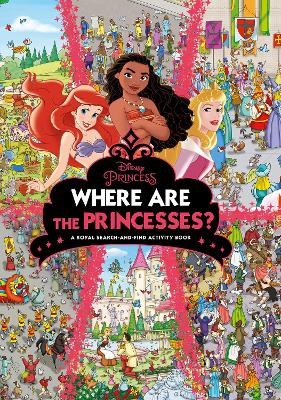 Where are the Princesses? A Royal Search-and-find Activity Book (Disney Princess) book