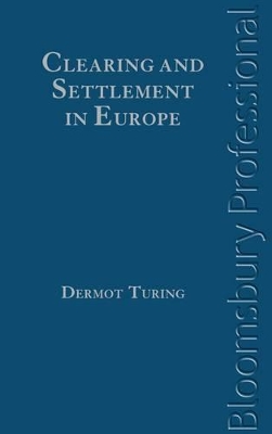 Clearing and Settlement in Europe by Dermot Turing