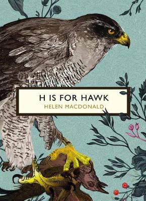 H is for Hawk (The Birds and the Bees) by Helen Macdonald