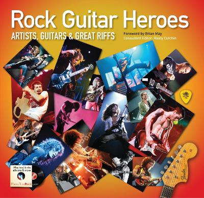 Rock Guitar Heroes: The Illustrated Encyclopedia of Artists, Guitars and Great Riffs book