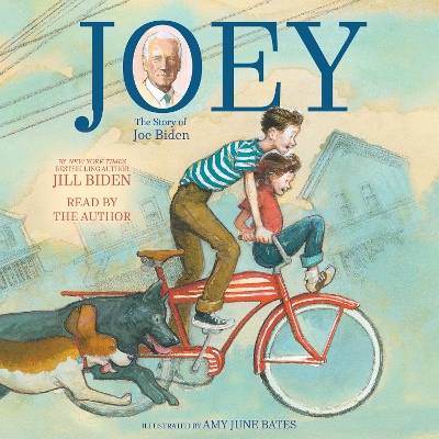 Joey: The Story of Joe Biden by Dr Jill Biden