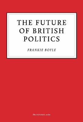 The Future of British Politics book