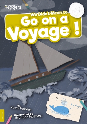We Didn't Mean to Go on a Voyage! by Kirsty Holmes