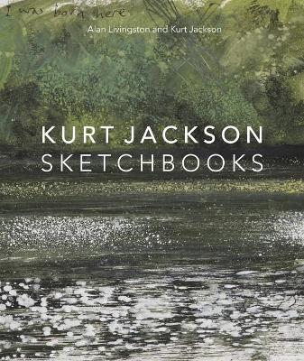 Kurt Jackson Sketchbooks by Alan Livingston