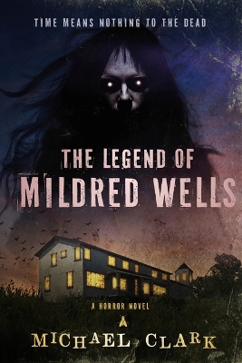 The Legend of Mildred Wells book