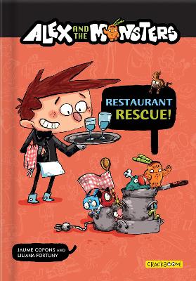 Alex and the Monsters: Restaurant Rescue! book