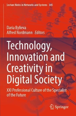 Technology, Innovation and Creativity in Digital Society: XXI Professional Culture of the Specialist of the Future book