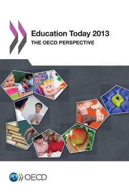 Education today 2013: the OECD perspective book