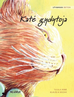 Kate gydytoja: Lithuanian Edition of The Healer Cat by Tuula Pere