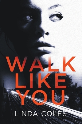 Walk Like You by Linda Coles