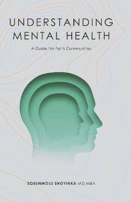 Understanding Mental Health: A Guide for Faith Communities book
