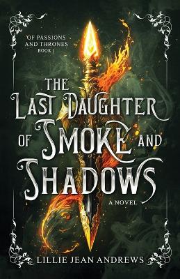 The Last Daughter of Smoke and Shadows book