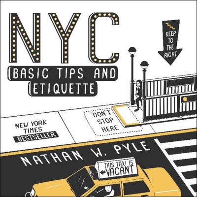 NYC Basic Tips and Etiquette by Nathan W Pyle