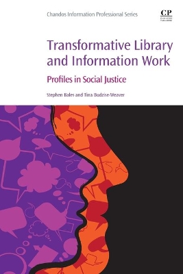 Transformative Library and Information Work: Profiles in Social Justice book