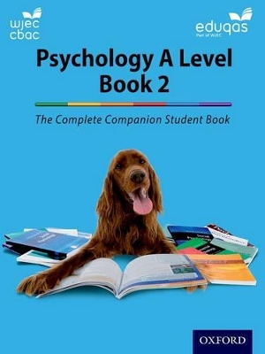 Complete Companions for WJEC and Eduqas Year 2 A Level Psychology Student Book book