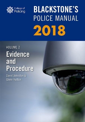 Blackstone's Police Manual Volume 2: Evidence and Procedure 2018 book