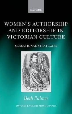 Women's Authorship and Editorship in Victorian Culture: Sensational Strategies book