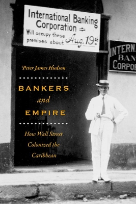 Bankers and Empire by Peter James Hudson