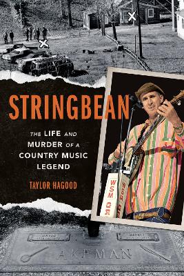 Stringbean: The Life and Murder of a Country Legend book