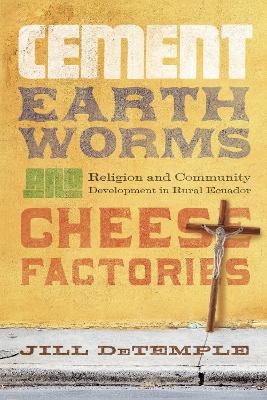 Cement, Earthworms, and Cheese Factories book