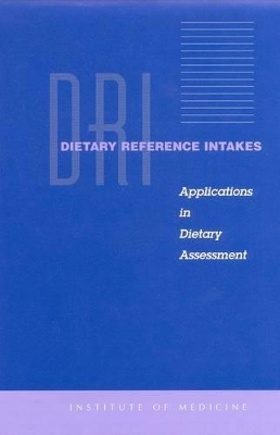 Dietary Reference Intakes: Applications in Dietary Assessment book