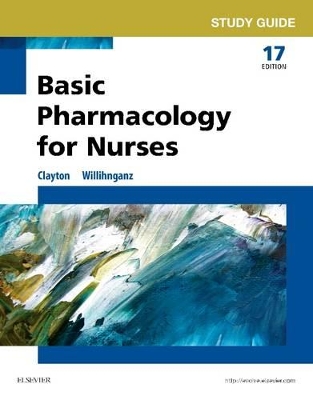 Study Guide for Basic Pharmacology for Nurses by Michelle Willihnganz