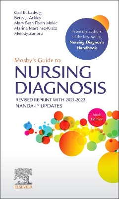 Mosby's Guide to Nursing Diagnosis, 6th Edition Revised Reprint with 2021-2023 NANDA-I® Updates by Gail B. Ladwig